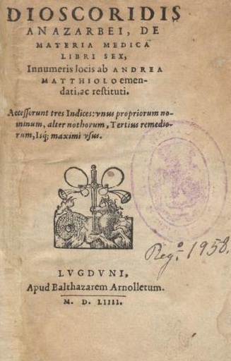 Диоскорид. Обложка первой печатной версии De Materia Medica, Лион, 1554 г. Диоскорид. Обложка первой печатной версии De Materia Medica, Лион, 1554 г.